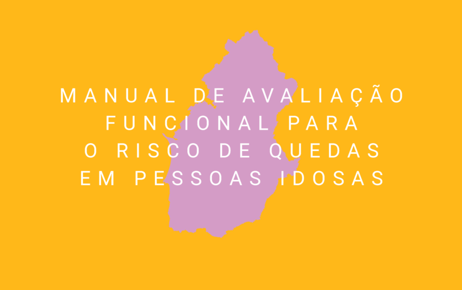 Manual de avaliação funcional para o risco de quedas em pessoas idosas